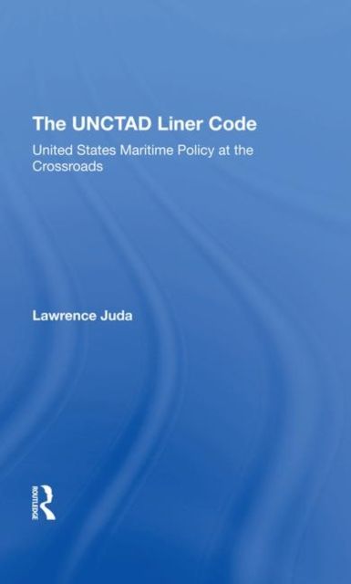 The Unctad Liner Code : United States Maritime Policy At The Crossroads