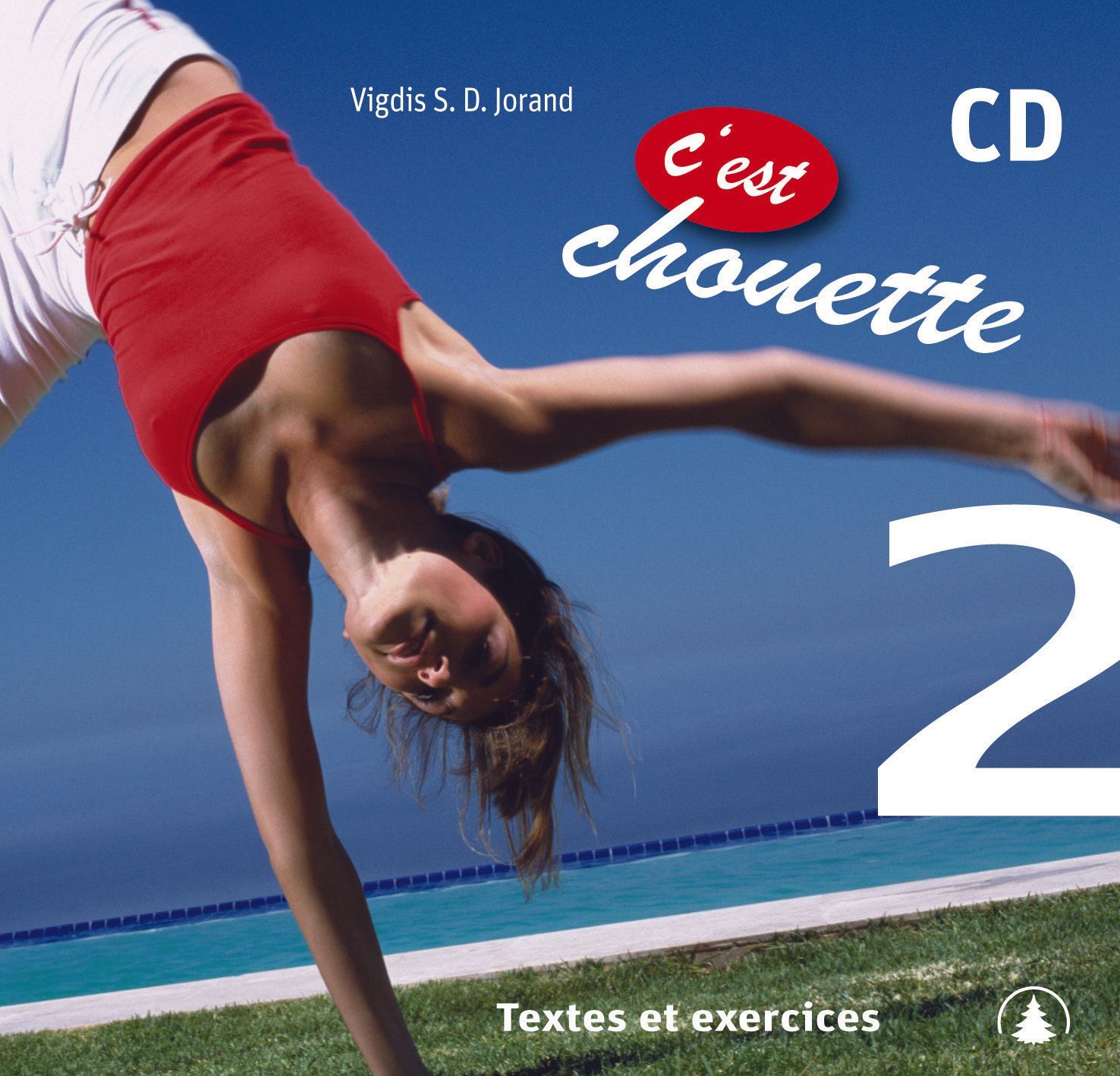C'est chouette 2 : textes et exercices : CD 1-3