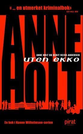Uten ekko : en Hanne Wilhelmsen-roman