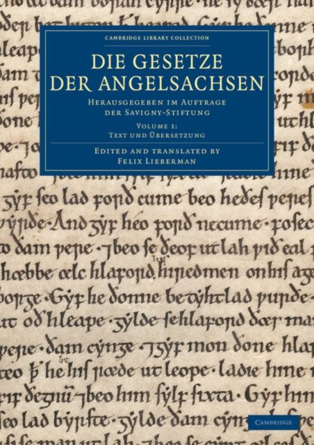 Die Gesetze der Angelsachsen : Herausgegeben im Auftrage der Savigny-Stiftung