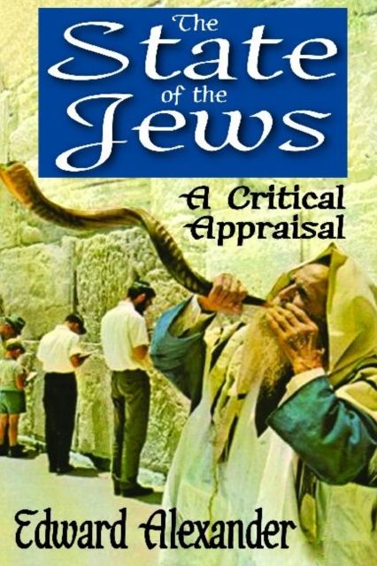 The State of the Jews : A Critical Appraisal