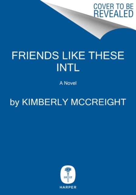 Friends Like These Intl : A Novel