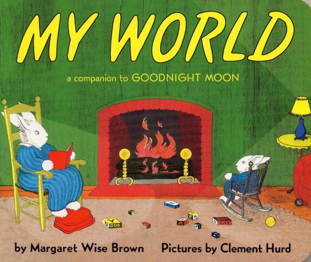 My World Board Book : A Companion to Goodnight Moon