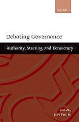 Debating Governance : Authority, Steering, and Democracy