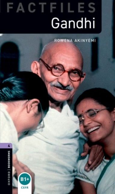 Oxford Bookworms Library Factfiles: Level 4:: Gandhi