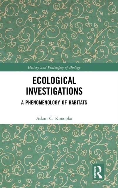 Ecological Investigations : A Phenomenology of Habitats