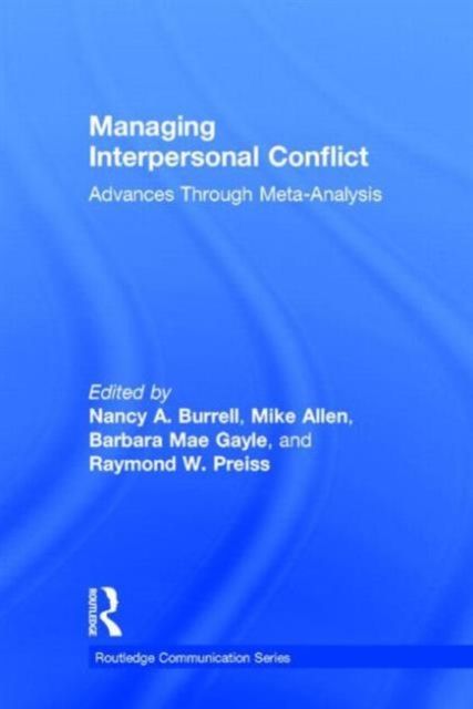 Managing Interpersonal Conflict : Advances through Meta-Analysis