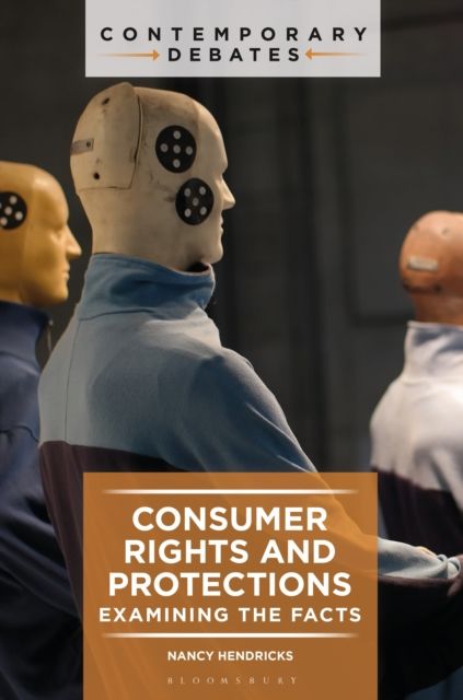 Consumer Rights and Protections : Examining the Facts