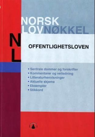 Offentlighetsloven : (Lov 19. juni 1970 nr. 69 om offentlighet i forvaltningen) : med endringer 15. desember 2000