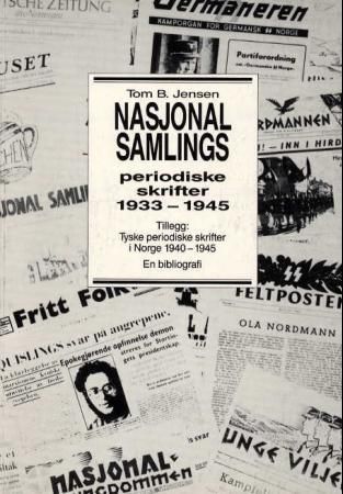 Nasjonal Samlings periodiske skrifter 1933-1945 : en bibliografi