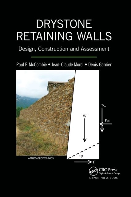 Drystone Retaining Walls : Design, Construction and Assessment