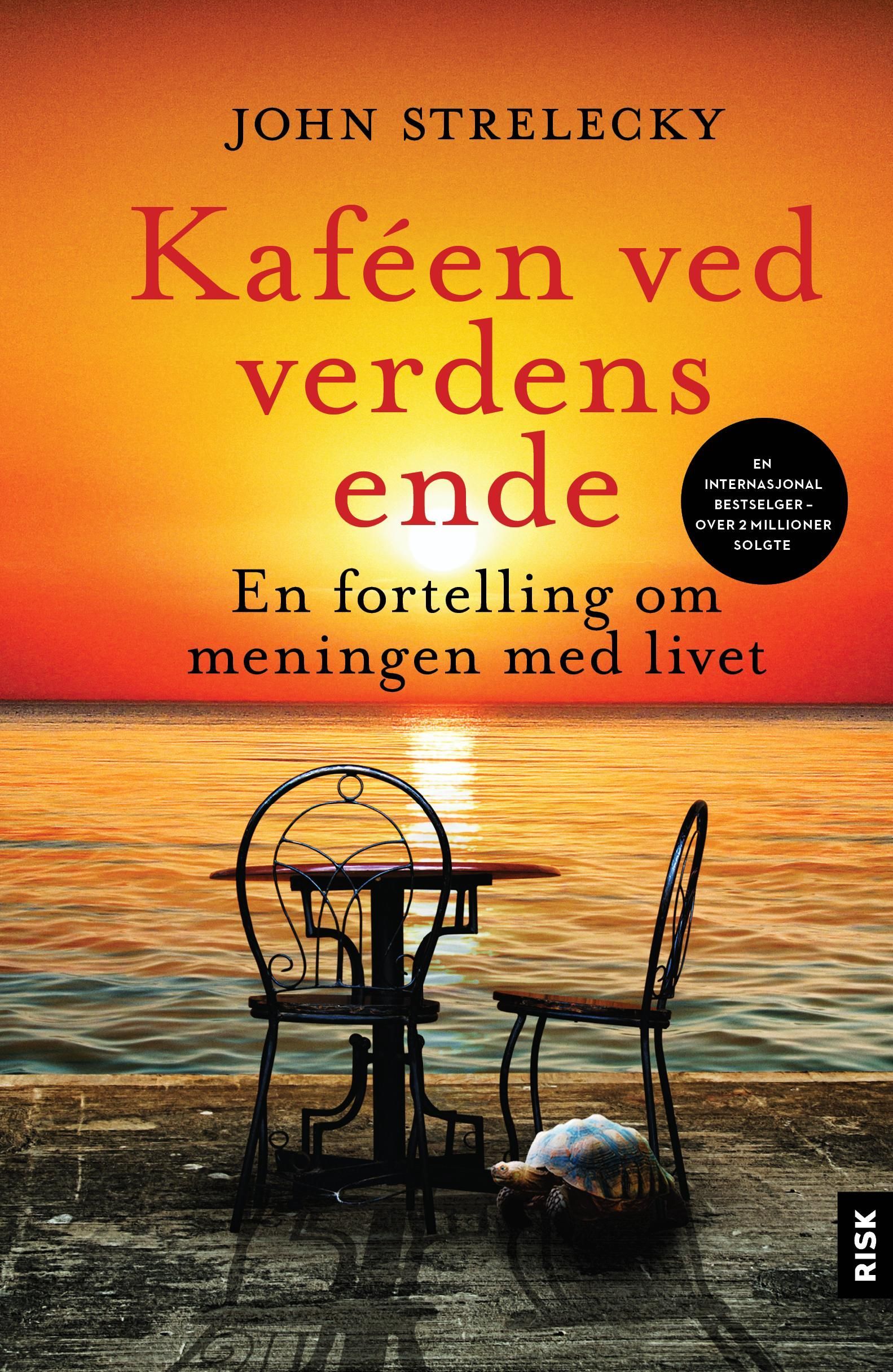 Kaféen ved verdens ende : en fortelling om meningen med livet