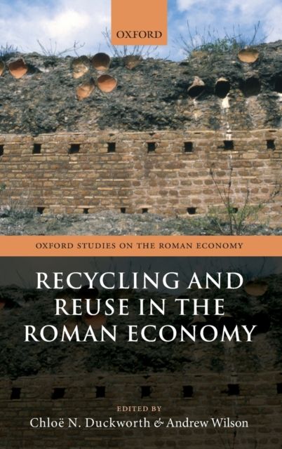 Recycling and Reuse in the Roman Economy