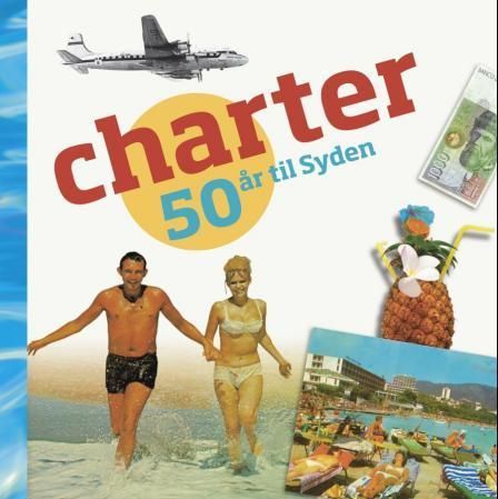 Forsidebilde av Charter : 50 år til Syden