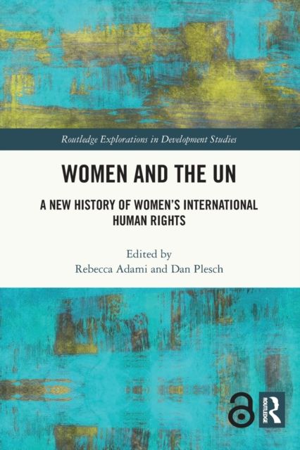 Women and the UN : A New History of Women's International Human Rights