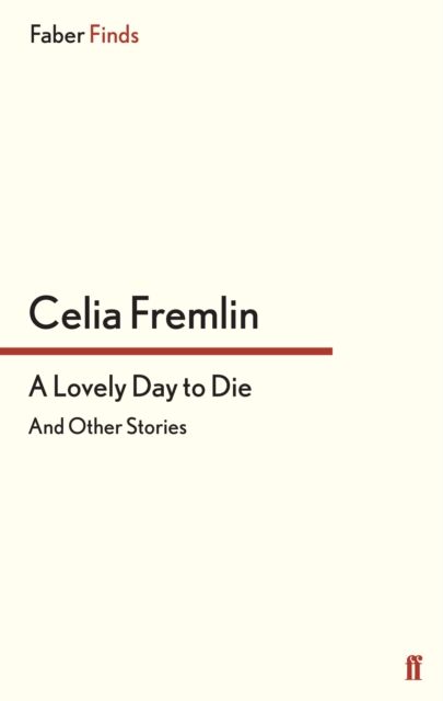 A Lovely Day to Die : And Other Stories