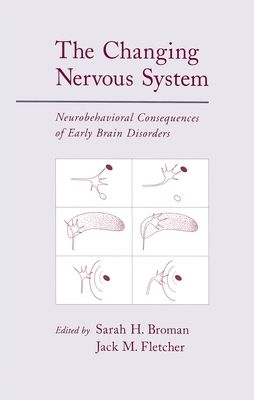 Forsidebilde av The Changing Nervous System : Neurobehavioral Consequences of Early Brain Disorders