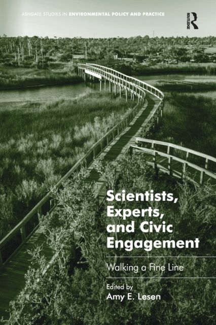Scientists, Experts, and Civic Engagement : Walking a Fine Line