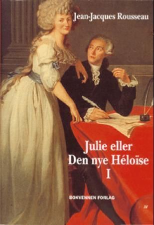 Julie, eller Den nye Héloïse. 1