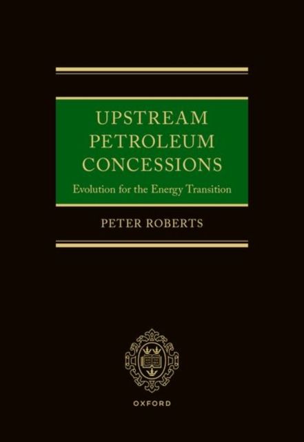 Upstream Petroleum Concessions : Evolution for the Energy Transition