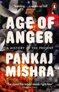 Age of Anger : A History of the Present