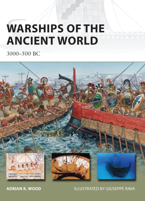 Warships of the Ancient World : 3000–500 BC