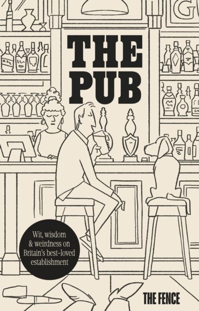 The Pub : Facts and features on Britain’s most-loved establishment