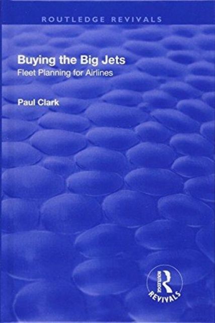 Forsidebilde av Buying the Big Jets : Fleet Planning for Airlines