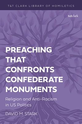 Preaching that Confronts Confederate Monuments : Religion and Anti-Racism in United States Politics