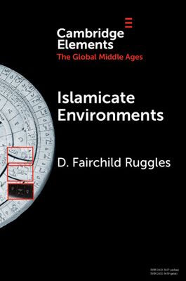 Islamicate Environments : Water, Land, Plants, and Society