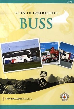 Veien til førerkortet : buss : spørsmålsbok klasse D