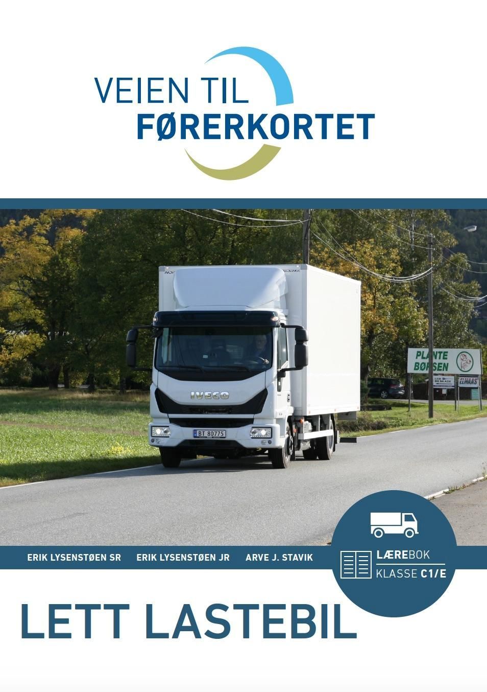 Veien til førerkortet : lett lastebil : lærebok, klasse C1 & C1E