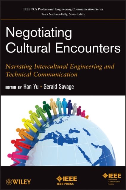 Negotiating Cultural Encounters : Narrating Intercultural Engineering and Technical Communication