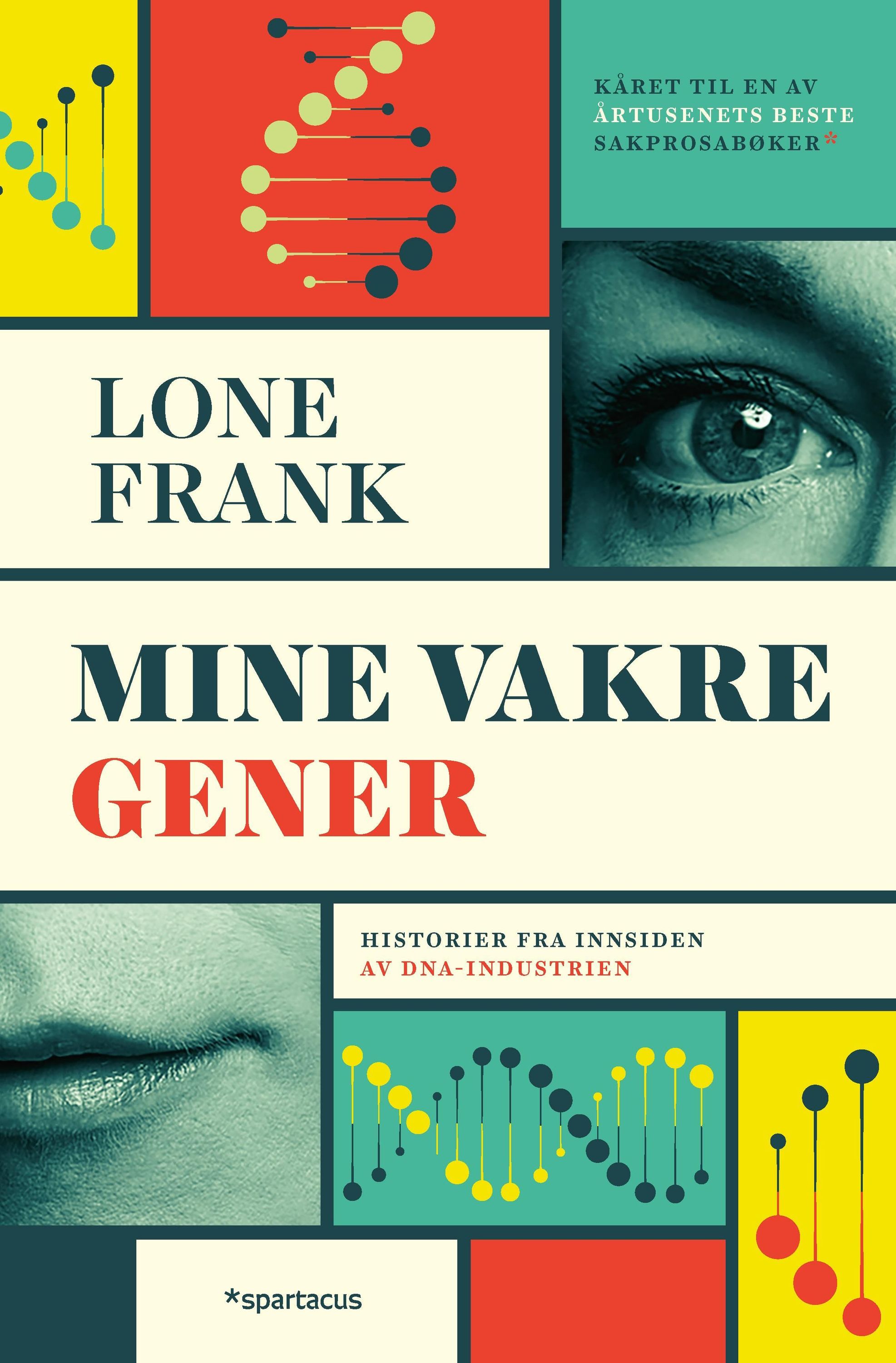 Mine vakre gener : historier fra innsiden av DNA-industrien