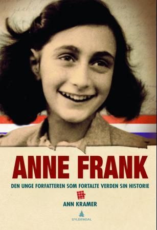 Anne Frank : den unge forfatteren som fortalte verden sin historie