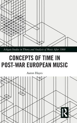 Concepts of Time in Post-War European Music