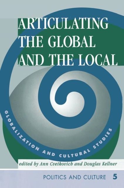 Forsidebilde av Articulating The Global And The Local : Globalization And Cultural Studies