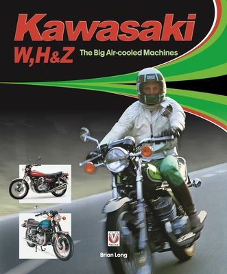 Forsidebilde av Kawasaki W, H & Z - the Big Air-Cooled Machines