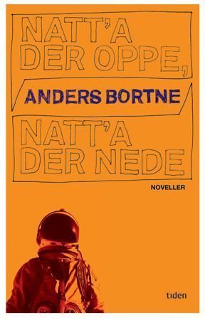 Natt'a der oppe, natt'a der nede : noveller