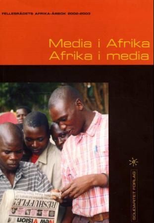 Media i Afrika, Afrika i media : Fellesrådets Afrika-årbok 2002-2003