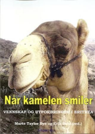 Når kamelen smiler : vennskap og utfordringer i Eritrea
