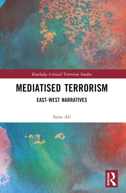 Mediatised Terrorism : East-West Narratives of Risk