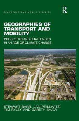 Geographies of Transport and Mobility : Prospects and Challenges in an Age of Climate Change
