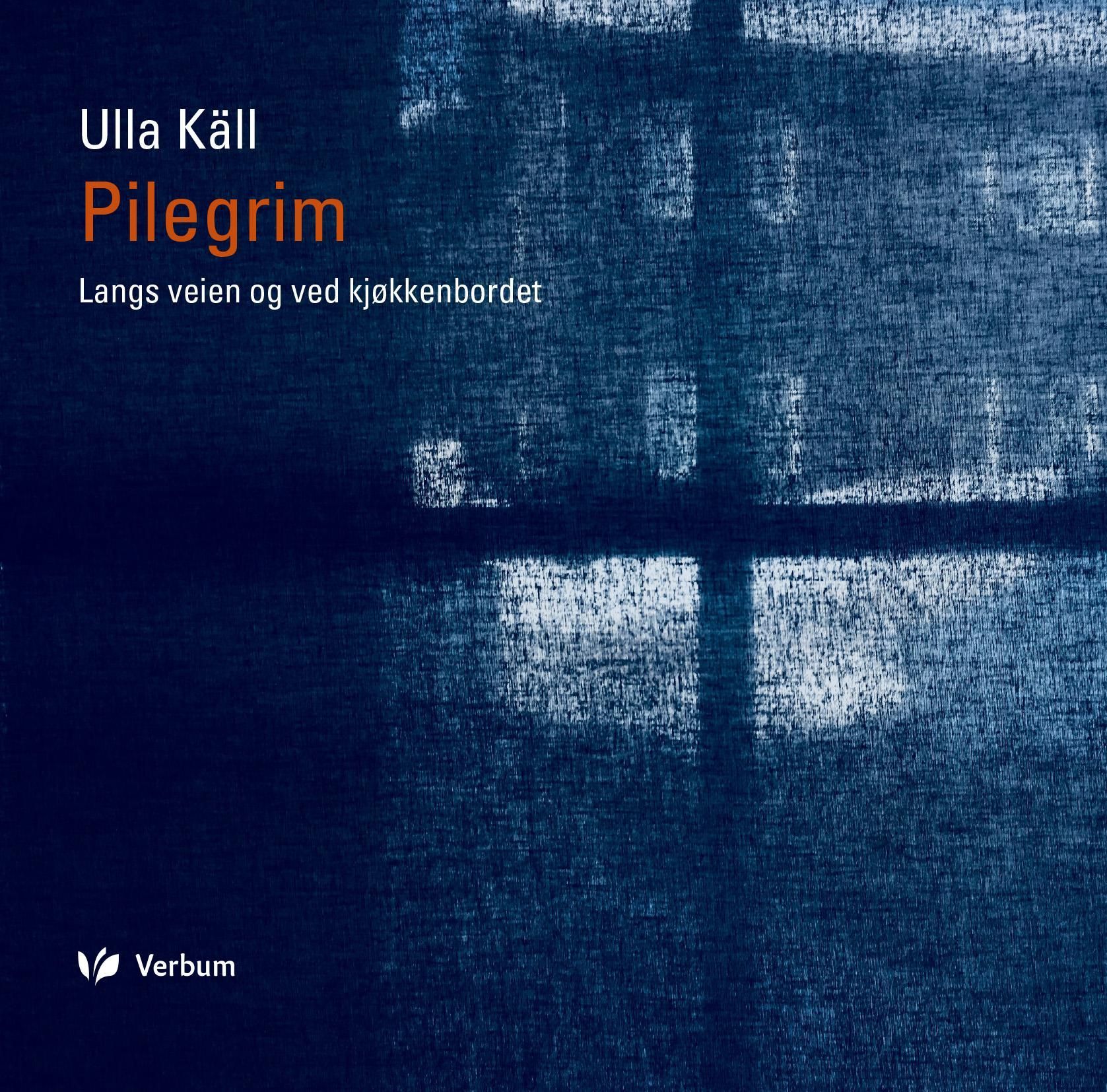 Pilegrim : langs veien og ved kjøkkenbordet