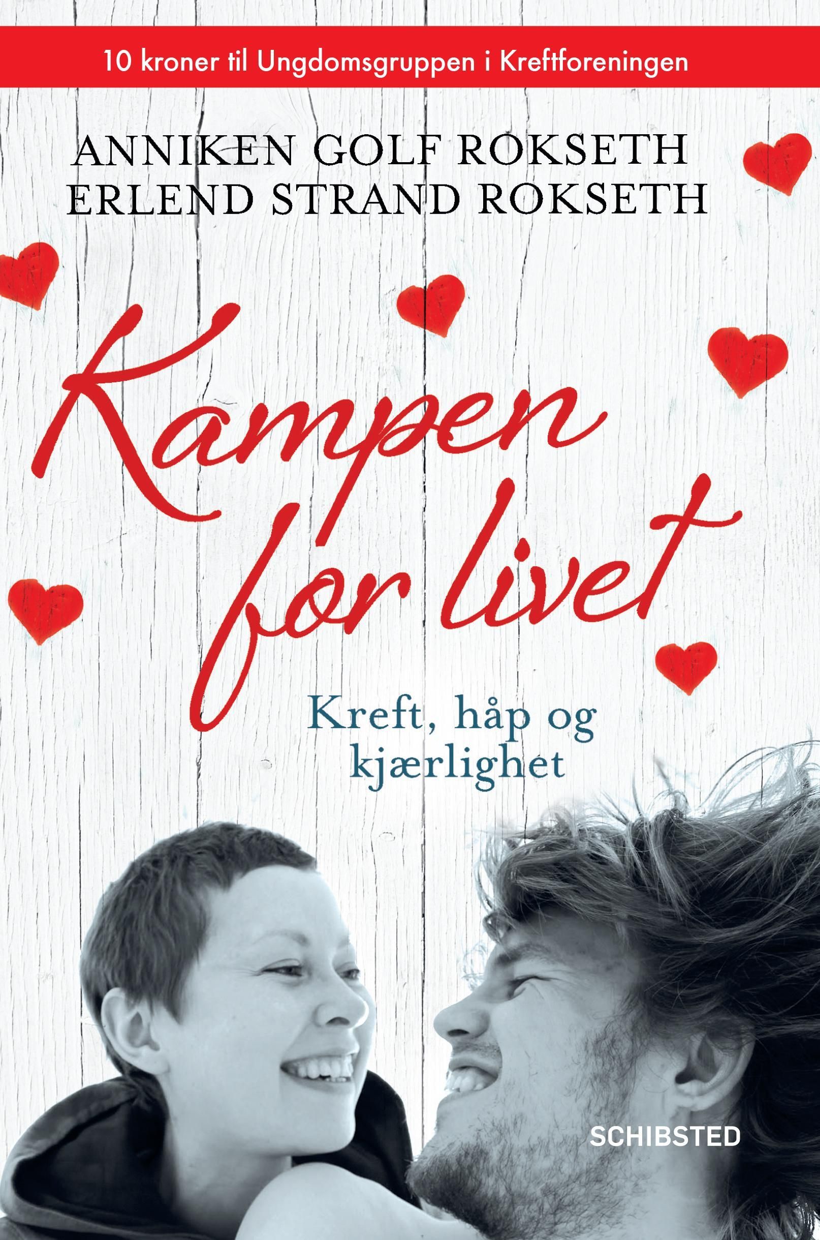 Kampen for livet : kreft, håp og kjærlighet