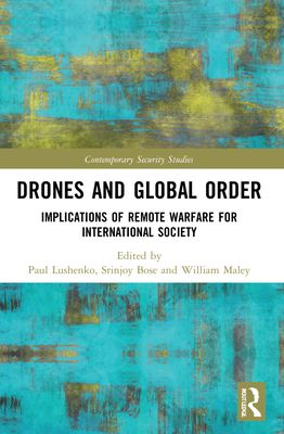 Drones and Global Order : Implications of Remote Warfare for International Society