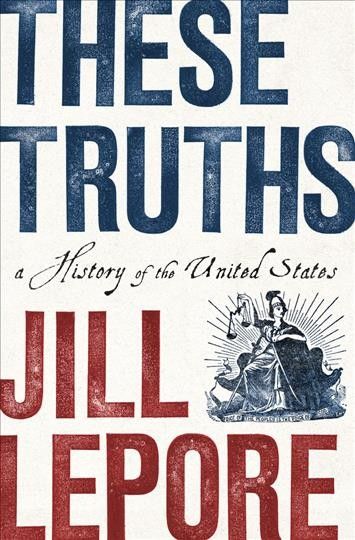 These truths : a history of the United States