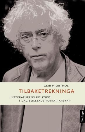 Forsidebilde av Tilbaketrekninga : litteraturens politikk i Dag Solstads forfattarskap