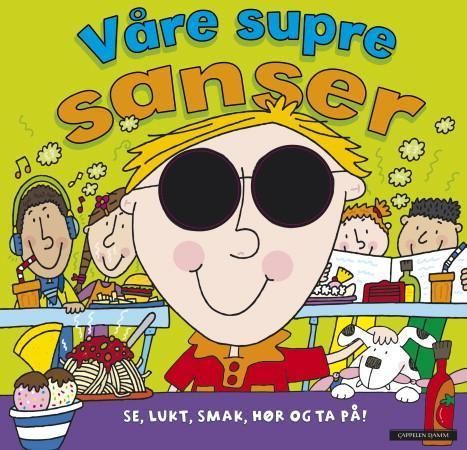 Våre supre sanser : se, lukt, smak, hør og ta på!