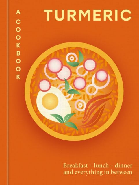 The Little Book of Turmeric : 40 superfood recipes to supercharge your life